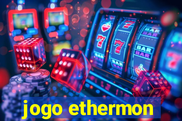 jogo ethermon